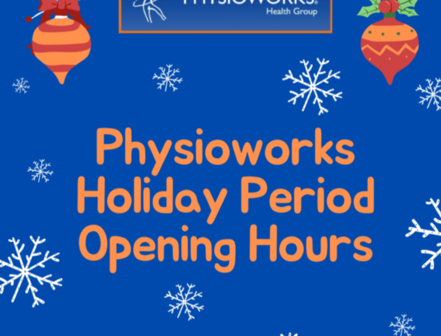 Physioworks Pakenham Festive Season Operating Hours